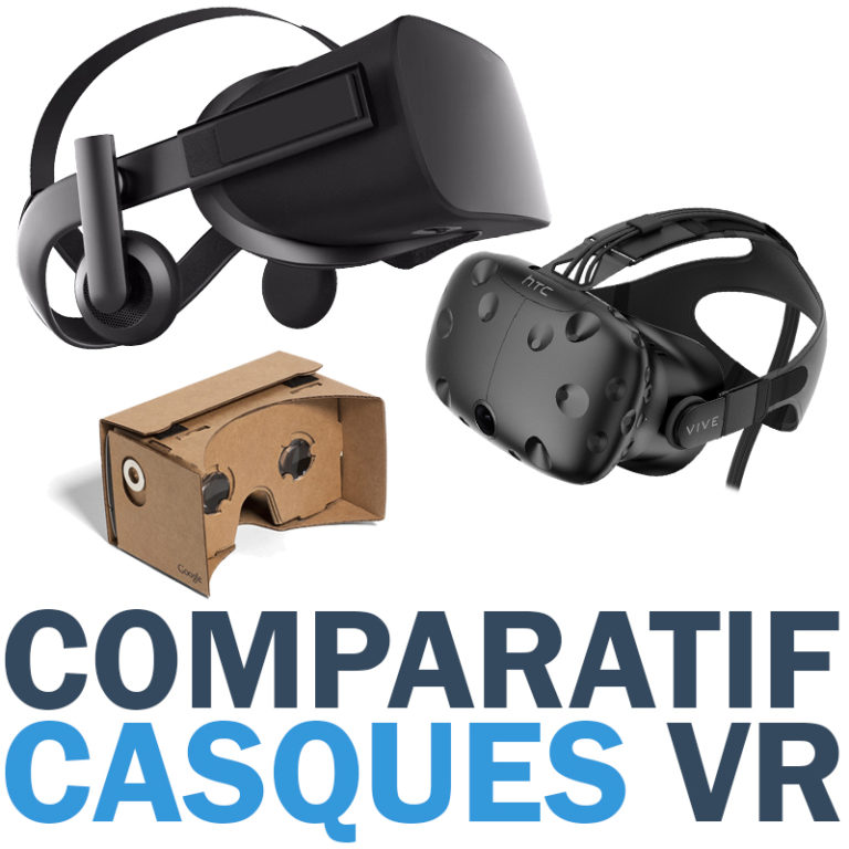 Comparatif Casques VR